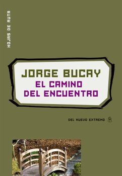El camino del encuentro (eBook, ePUB) - Bucay, Jorge