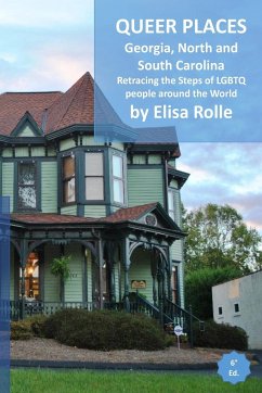 Cover Queer Places: Eastern Time Zone (Georgia, North Carolina, South Carolina): Retracing the steps of LGBTQ people around the world