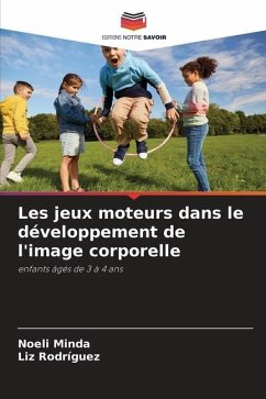 Les jeux moteurs dans le développement de l'image corporelle - Minda, Noeli;Rodríguez, Liz