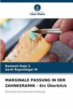 MARGINALE PASSUNG IN DER ZAHNKERAMIK - Ein Überblick - Raja S, Ramesh;Rajambigai M, Aarti