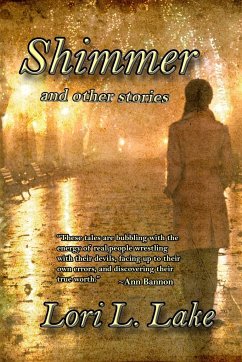 Shimmer and Other Stories - Lake, Lori L.