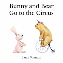 Bunny and Bear Go to the Circus - Shenton, Laura