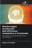 Monitoraggio strutturale, dell'efficienza metabolica e funzionale