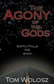 The Agony of the Gods, Softly Falls the Snow (eBook, ePUB)