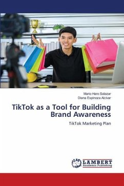 TikTok as a Tool for Building Brand Awareness - Haro Salazar, Mario;Espinoza Alcívar, Diana