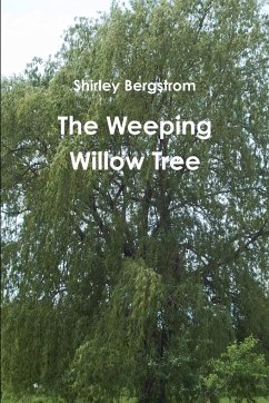 The Weeping Willow Tree - Bergstrom, Shirley