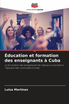 Éducation et formation des enseignants à Cuba - Martínez, Luisa