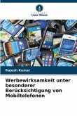 Werbewirksamkeit unter besonderer Berücksichtigung von Mobiltelefonen