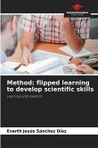 Method: flipped learning to develop scientific skills