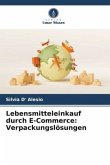 Lebensmitteleinkauf durch E-Commerce: Verpackungslösungen