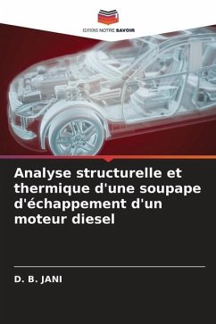 Analyse structurelle et thermique d'une soupape d'échappement d'un moteur diesel - Jani, D. B.