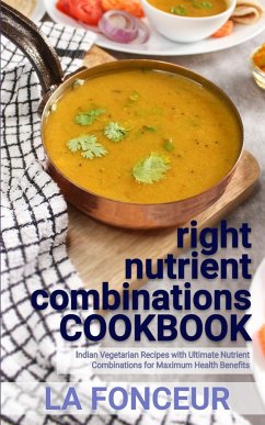 right nutrient combinations COOKBOOK (Black and White Edition) - Fonceur, La