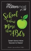 School is about More than ABC's: What Matters Most of All