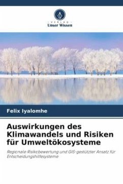 Auswirkungen des Klimawandels und Risiken für Umweltökosysteme - Iyalomhe, Felix