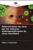 Détermination du sexe par les mesures anthropométriques du sinus maxillaire