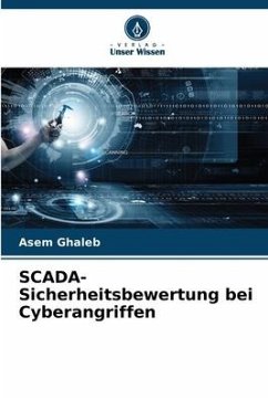 SCADA-Sicherheitsbewertung bei Cyberangriffen - Ghaleb, Asem