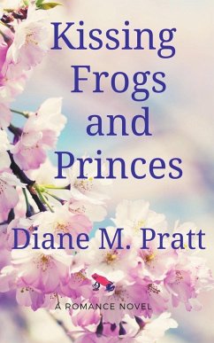 Kissing Frogs and Princes - Pratt, Diane M.