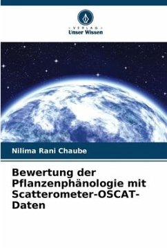 Bewertung der Pflanzenphänologie mit Scatterometer-OSCAT-Daten - Chaube, Nilima Rani