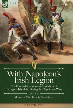 With Napoleon's Irish Legion - Byrne, Fanny; Byrne, Miles