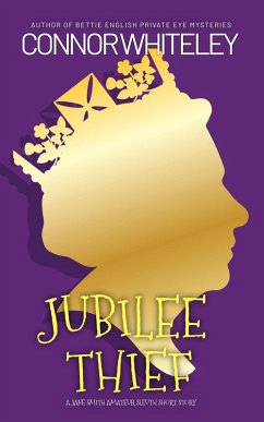 Jubilee Thief: A Jane Smith Amateur Sleuth Mystery Short Story (The Jane Smith Amateur Sleuth Mysteries, #6) (eBook, ePUB) - Whiteley, Connor