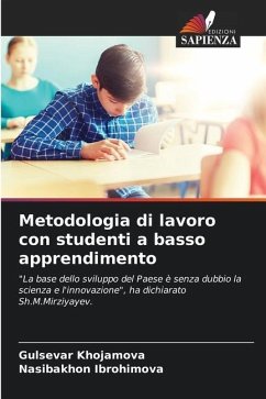 Metodologia di lavoro con studenti a basso apprendimento - Khojamova, Gulsevar;Ibrohimova, Nasibakhon