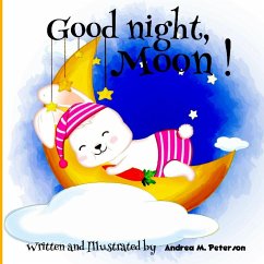 Good Night, Moon! - Peterson, Andrea M.