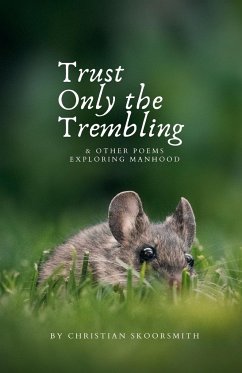 Trust Only the Trembling - Skoorsmith, Christian