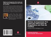 Efeitos da Exposição Pré-natal por Ultra-sons de Diagnóstico em Feto de Coelhos Efeitos da Exposição Pré-natal por Ultra-sons de Diagnóstico em Feto de Coelhos