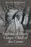 Exploits of Plenty Coups, Chief of the Crows (eBook, ePUB)