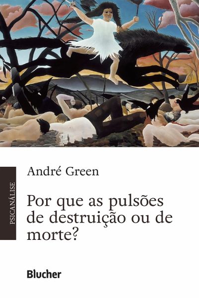 Por que as pulsões de destruição ou de morte? (eBook, ePUB)