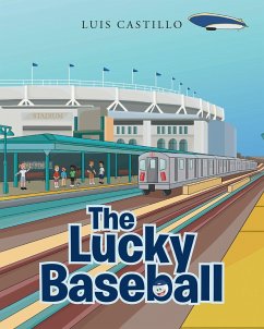 The Lucky Baseball (eBook, ePUB) - Castillo, Luis