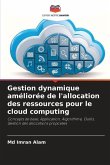 Gestion dynamique améliorée de l'allocation des ressources pour le cloud computing