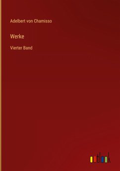 Werke - Chamisso, Adelbert Von