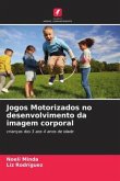 Jogos Motorizados no desenvolvimento da imagem corporal