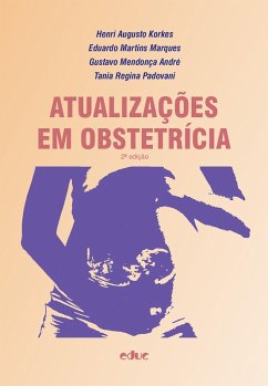 Atualizações em obstetrícia (eBook, PDF) - Korkes, Henri Augusto; Marques, Eduardo Martins; André, Gustavo Mendonça; Padovani, Tania Regina