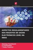 ASPECTOS REGULAMENTARES DOS REGISTOS DE SAÚDE ELECTRÓNICOS (EHR) NA ÍNDIA