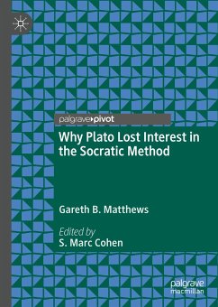 Why Plato Lost Interest in the Socratic Method (eBook, PDF) - Matthews, Gareth B.