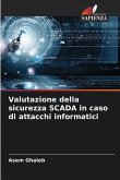 Valutazione della sicurezza SCADA in caso di attacchi informatici