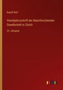 Vierteljahrsschrift der Naturforschenden Gesellschaft in Zürich - Wolf, Rudolf