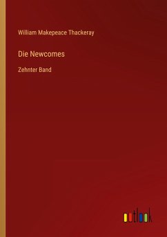 Die Newcomes - Thackeray, William Makepeace