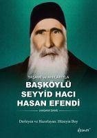 Yasami ve Anilariyla Basköylü Seyyid Haci Hasan Efendi - Boy, Hüseyin