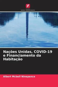 Nações Unidas, COVID-19 e Financiamento da Habitação - Mcbell Ninepence, Albert