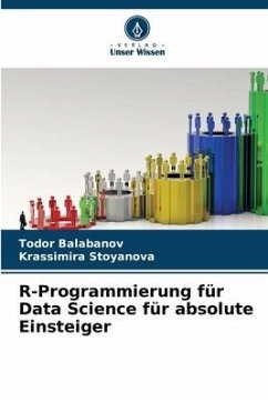 R-Programmierung für Data Science für absolute Einsteiger - Balabanov, Todor;Stoyanova, Krassimira