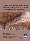 Democratización del conocimiento más allá y más acá del contexto de la Patagonia Sur y la pandemia (eBook, ePUB)