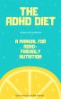 The ADHD Diet - A Manual for... - Bild 1