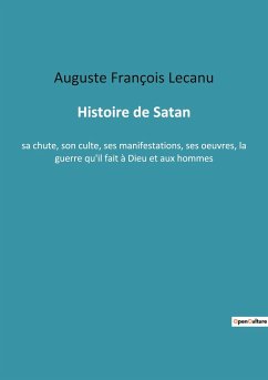 Histoire de Satan - Lecanu, Auguste François