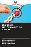 LES BASES MOLÉCULAIRES DU CANCER