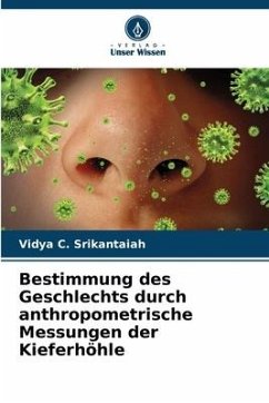 Bestimmung des Geschlechts durch anthropometrische Messungen der Kieferhöhle - C. Srikantaiah, Vidya