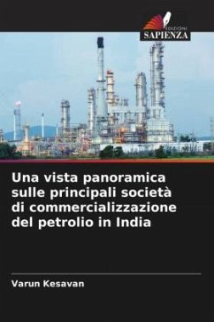 Una vista panoramica sulle principali società di commercializzazione del petrolio in India - Kesavan, Varun