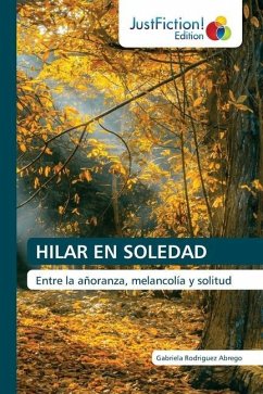 HILAR EN SOLEDAD - Rodriguez Abrego, Gabriela